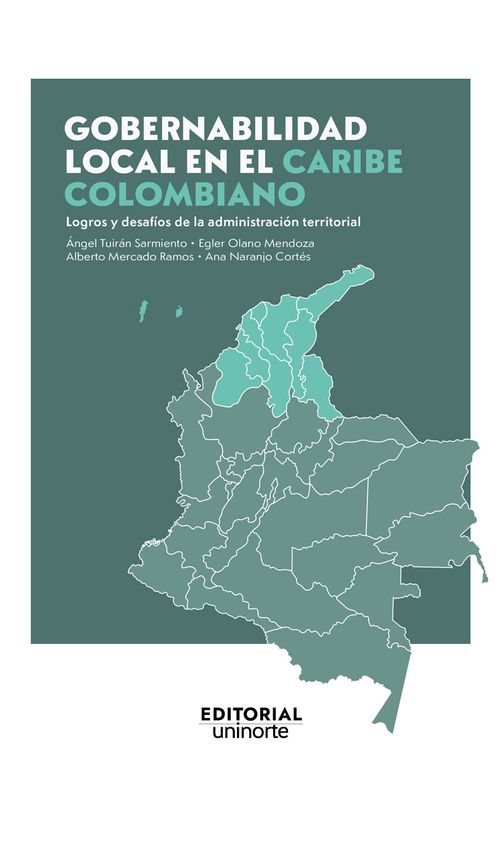 Gobernabilidad local en el Caribe colombiano logros y desafios de la administracion territorial