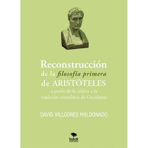 Reconstruccion de la filosofia primera de Aristoteles a partir de la critica a la tradicion metafisi
