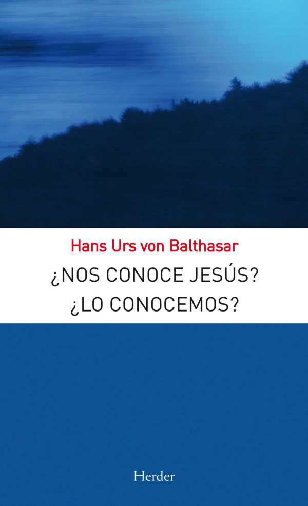 bw-iquestnos-conoce-jesuacutes-iquestlo-conocemos-herder-editorial-9788425430381