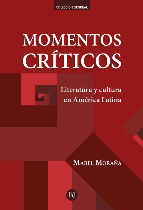 Momentos criticos Literatura y cultura en America Latina