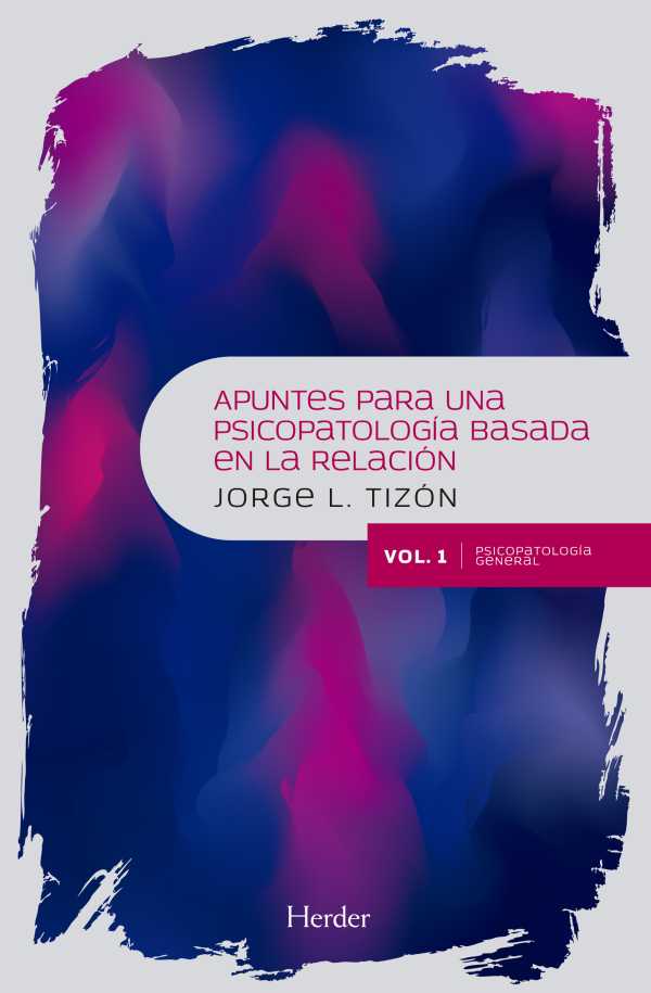 bw-apuntes-para-una-psicopatologiacutea-basada-en-la-relacioacuten-herder-editorial-9788425440878