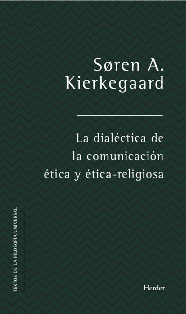 bw-la-dialeacutectica-de-la-comunicacioacuten-eacutetica-y-eacuteticoreligiosa-herder-editorial-9788425439261