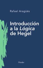 bw-introduccioacuten-a-la-loacutegica-de-hegel-herder-editorial-9788425445620