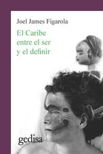 bw-el-caribe-entre-el-ser-y-el-definir-gedisa-editorial-9788417341411