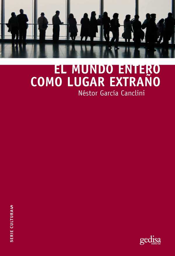 bw-el-mundo-entero-como-lugar-extrantildeo-gedisa-editorial-9788497848435
