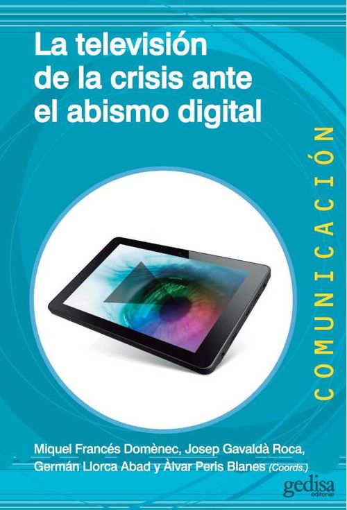 La televisi?n de la crisis ante el abismo digital