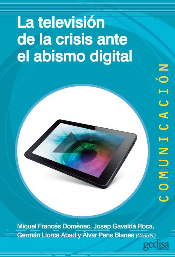 bw-la-televisioacuten-de-la-crisis-ante-el-abismo-digital-gedisa-editorial-9788497848107