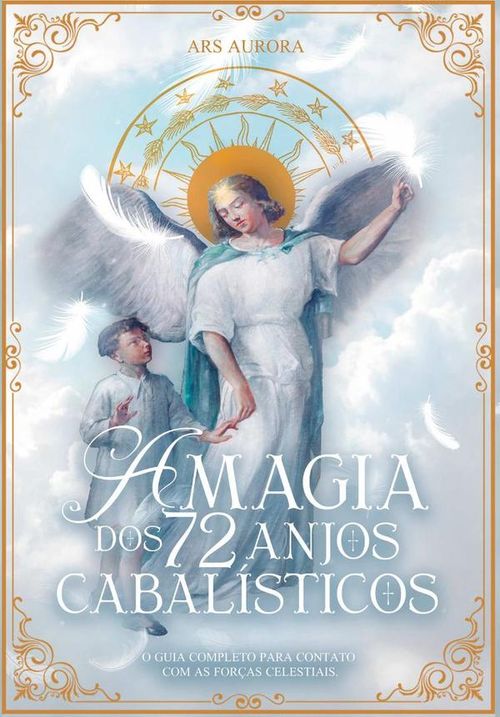 A Magia Dos 72 Anjos Cabalisticos