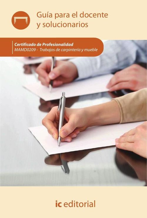 Trabajos de carpinteria y mueble MAMA0209 - Guia para el docente y solucionarios