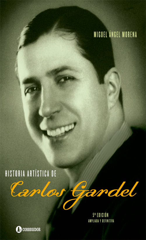 Historia Artistica de Carlos Gardel