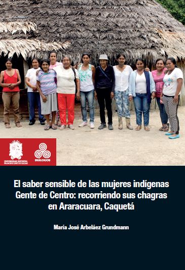 El saber sensible de las mujeres indigenas Gente de Centro