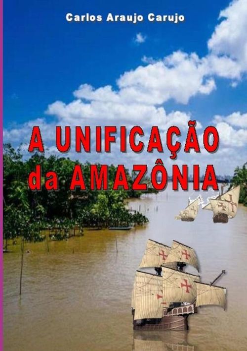 A Unificação Da Amazonia