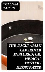 bw-the-aeligsculapian-labyrinth-explored-or-medical-mystery-illustrated-digicat-8596547336556