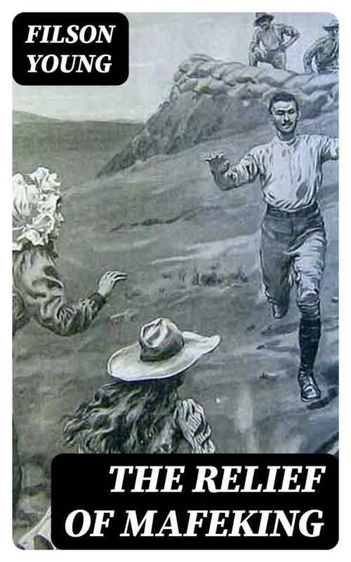 The Relief of Mafeking