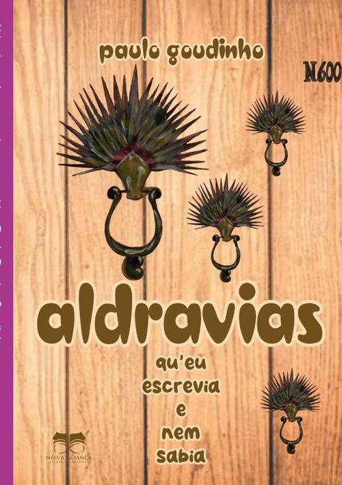 Aldravias Queu Escrevia E Nem Sabia