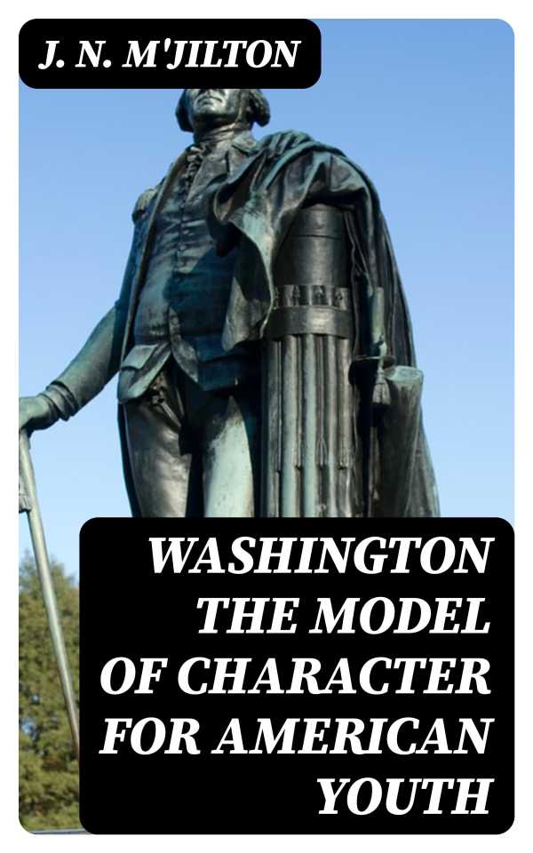 bw-washington-the-model-of-character-for-american-youth-digicat-8596547332091
