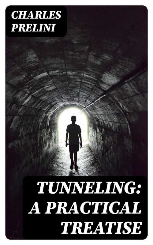 Tunneling A Practical Treatise