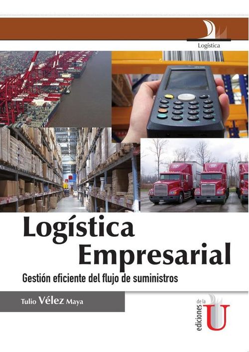 Logistica empresarial gestion eficiente del flujo de suministros