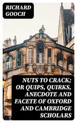 bw-nuts-to-crack-or-quips-quirks-anecdote-and-facete-of-oxford-and-cambridge-scholars-digicat-8596547377788
