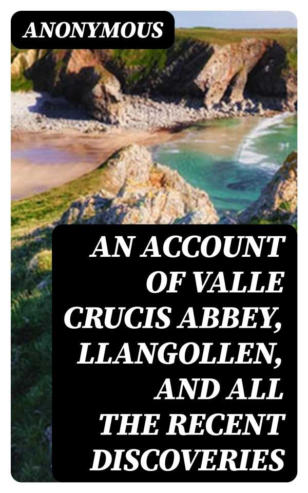 bw-an-account-of-valle-crucis-abbey-llangollen-and-all-the-recent-discoveries-digicat-8596547340485