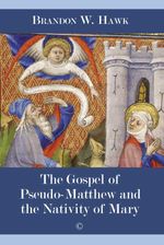 bw-gospel-of-pseudomatthew-and-the-nativity-of-mary-the-james-clarke-co-9780227907290