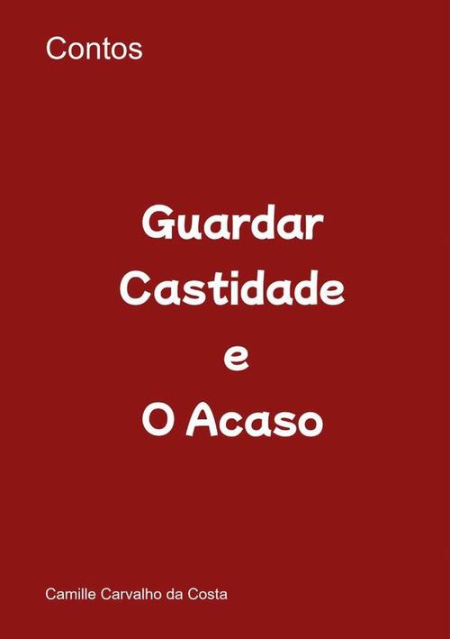 Guardar Castidade E O Acaso