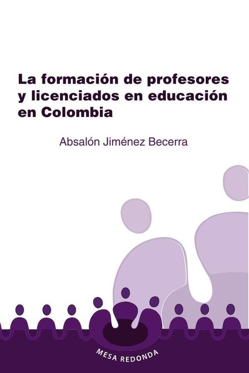 La formacion de profesores y licenciados en educacion en Colombia