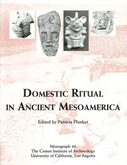 Domestic Ritual in Ancient Mesoamerica