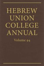 bw-hebrew-union-college-annual-vol-94-2023-hebrew-union-college-press-9780878202317