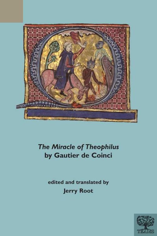 The Miracle of Theophilus by Gautier de Coinci