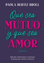 bw-que-sea-mutuo-y-que-sea-amor-editorial-el-ateneo-9789500214025
