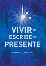 bw-vivir-se-escribe-en-presente-editorial-el-ateneo-9789500211567