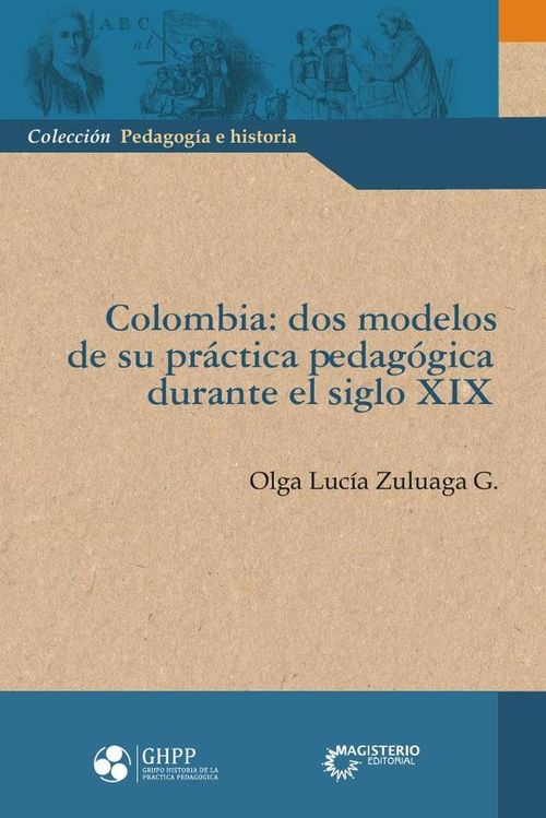 Colombiados modelos
de su practica pedagogica
durante el siglo XIX