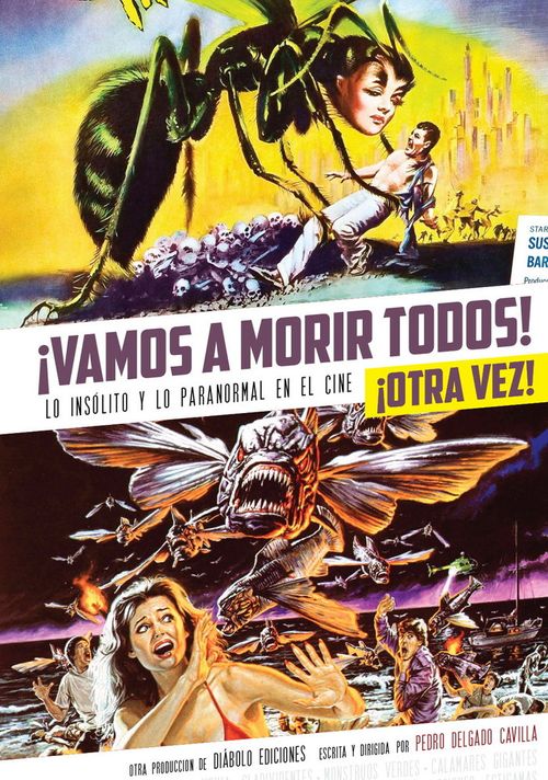 Vamos a morir todos Otra vez Lo insolito y lo paranormal en el cine II