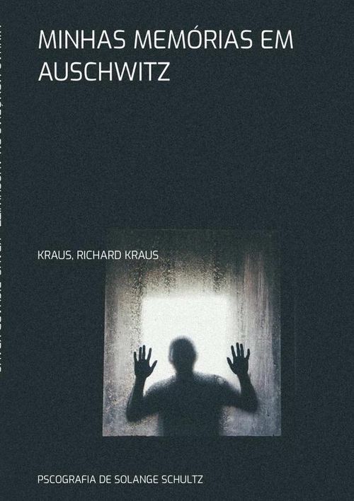 Minhas Memorias Em Auschwitz