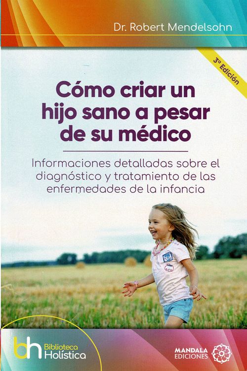 Como criar a un hijo sano a pesar de su medico