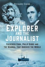 bw-the-explorer-and-the-journalist-the-history-press-9781803991948