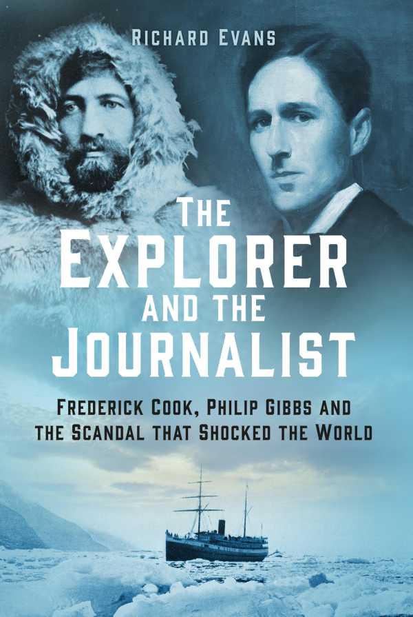 bw-the-explorer-and-the-journalist-the-history-press-9781803991948