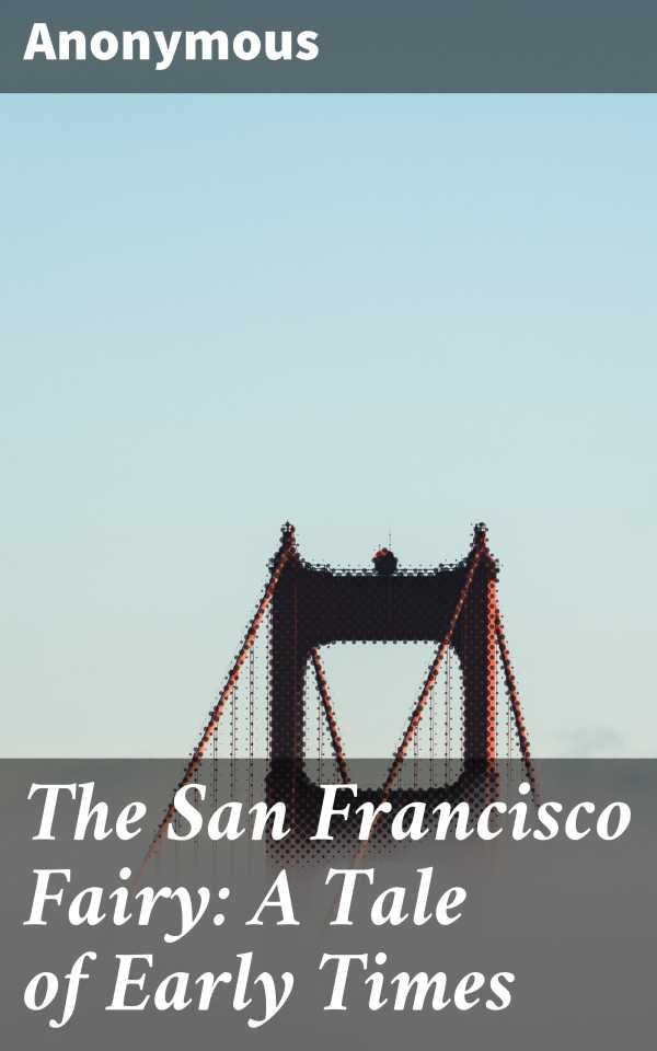 bw-the-san-francisco-fairy-a-tale-of-early-times-good-press-4064066156718