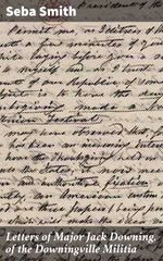 bw-letters-of-major-jack-downing-of-the-downingville-militia-good-press-4064066172756