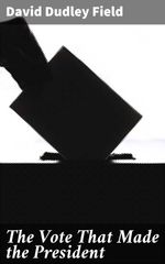bw-the-vote-that-made-the-president-good-press-4064066175276
