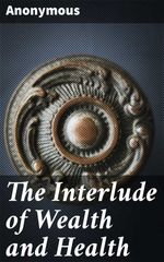 bw-the-interlude-of-wealth-and-health-good-press-4064066195069
