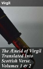 bw-the-aeligneid-of-virgil-translated-into-scottish-verse-volumes-1-amp-2-good-press-4064066169725