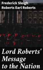 bw-lord-roberts-message-to-the-nation-good-press-4064066135713