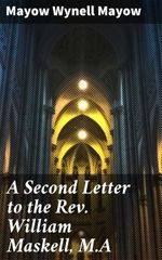 bw-a-second-letter-to-the-rev-william-maskell-ma-good-press-4064066135089