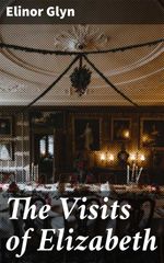 bw-the-visits-of-elizabeth-good-press-4064066196981