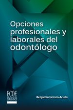opciones-profesionales-y-laborales-del-odontologo-9789586487375-ecoe