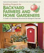 bw-building-projects-for-backyard-farmers-and-home-gardeners-fox-chapel-publishing-9781607654438