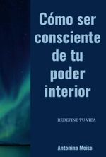 bw-coacutemo-ser-consciente-de-tu-poder-interior-clube-de-autores-9786526640258