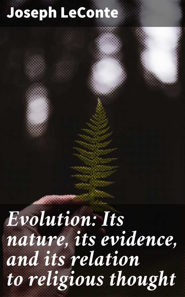bw-evolution-its-nature-its-evidence-and-its-relation-to-religious-thought-good-press-4064066184735